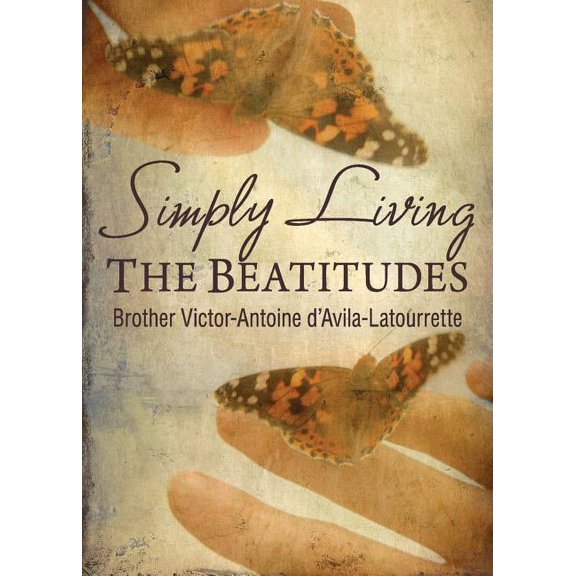 Simply Living the Beatitudes, (Paperback)