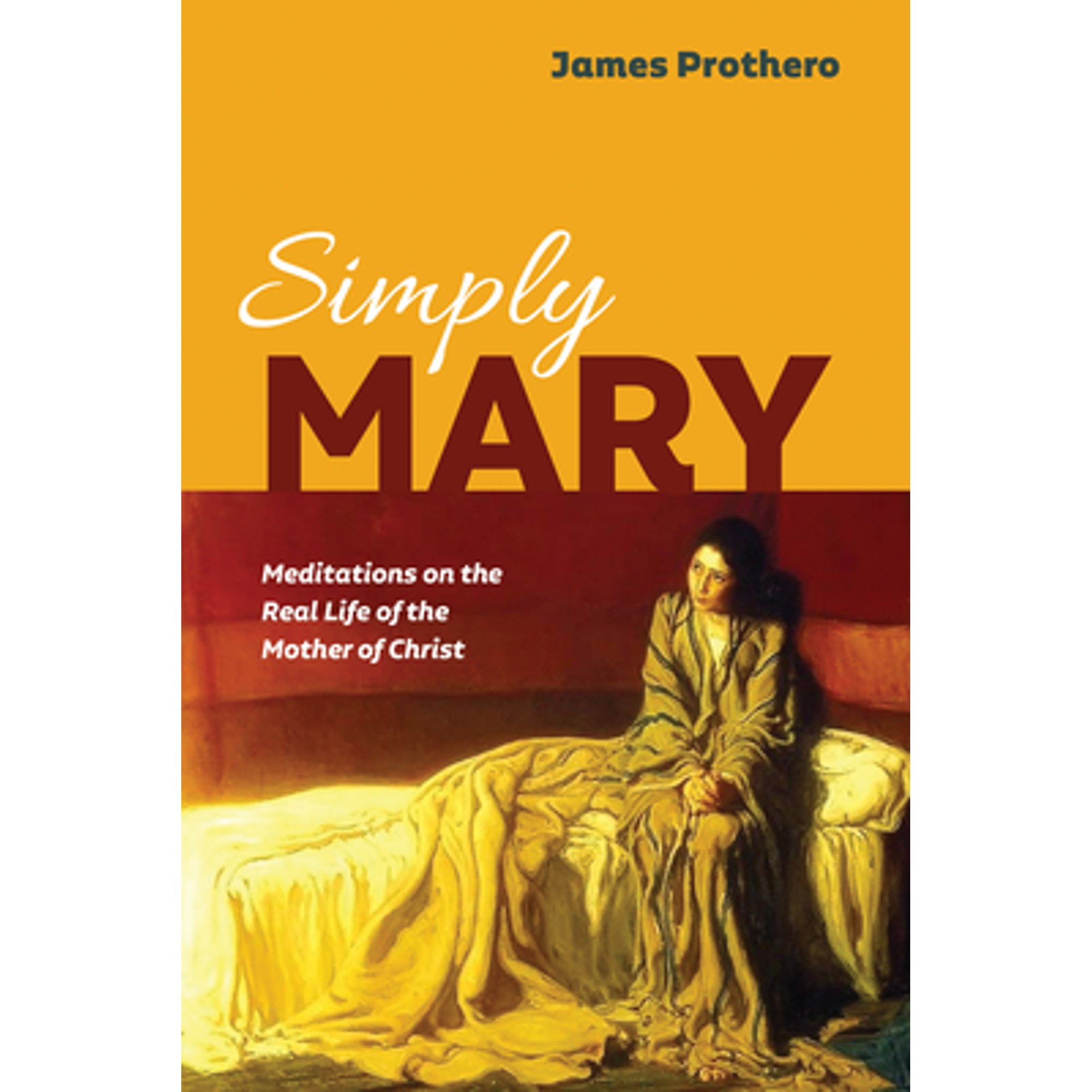 PreOwned Simply Mary Meditations on the Real Life of the Mother of