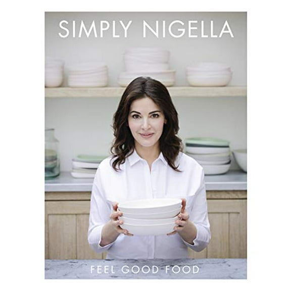 Pre-Owned Simply Nigella: Feel Good Food (Hardcover) 1250073758 9781250073754
