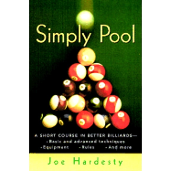 Pre-Owned Simply Pool: A Short Course in Better Billiards (Paperback) 1580800610 9781580800617