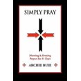 thumbnail image 1 of Pre-Owned Simply Pray: Morning & Evening Prayers for 31 Days (Paperback) 1936343673 9781936343676, 1 of 1