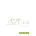 thumbnail image 1 of Pre-Owned Simply Praying: 52 Weeks with God (Paperback) 0834122715 9780834122710, 1 of 1