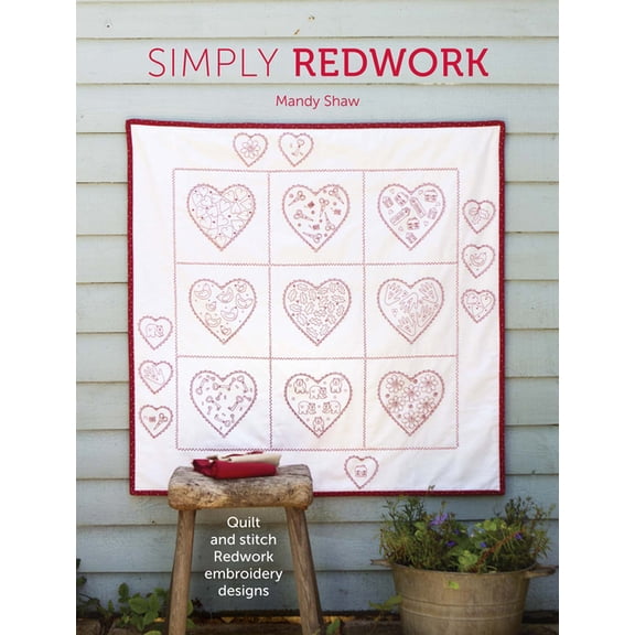 Simply Redwork: Quilt and Stitch Redwork Embroidery Designs, (Paperback)