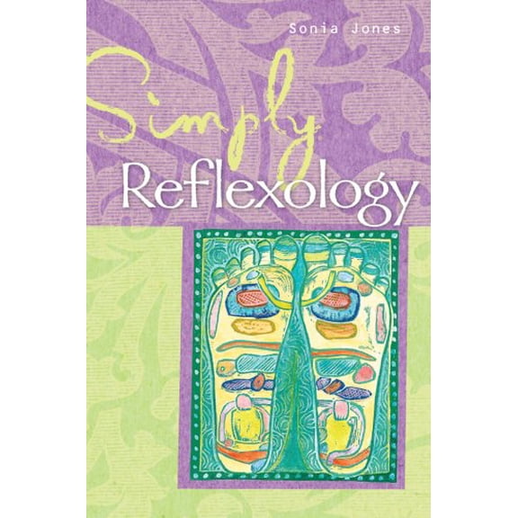 Pre-Owned Simply® Reflexology (Simply® Series) (Paperback) 1402754558 9781402754555