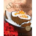 thumbnail image 1 of Simply Sarasota: Creatively Casual Cuisine (Hardcover), 1 of 1