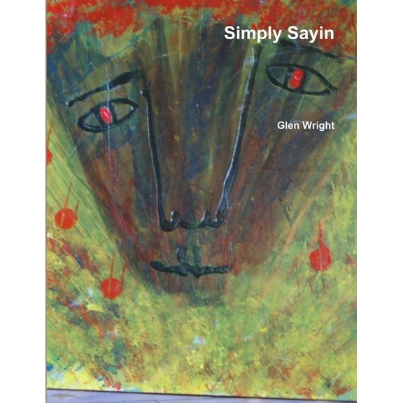 Simply Sayin, (Paperback)
