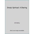 thumbnail image 1 of Pre-Owned Simply Spiritual: A Sharing (Paperback) 094082907X 9780940829077, 1 of 1