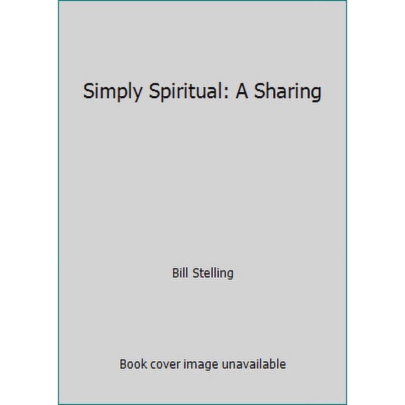 Pre-Owned Simply Spiritual: A Sharing (Paperback) 094082907X 9780940829077