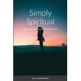 thumbnail image 1 of Simply Spiritual: Basic Magic Practices for the Solitary Soul, (Paperback), 1 of 1