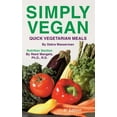 thumbnail image 1 of Pre-Owned Simply Vegan: Quick Vegetarian Meals (Paperback) 0931411343 9780931411342, 1 of 1