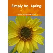 Simply be- Spring, (Paperback)