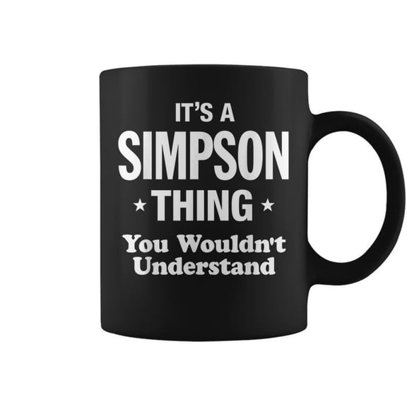 Simpson Thing You Wouldnt Understand Family Funny Coffee Mugs