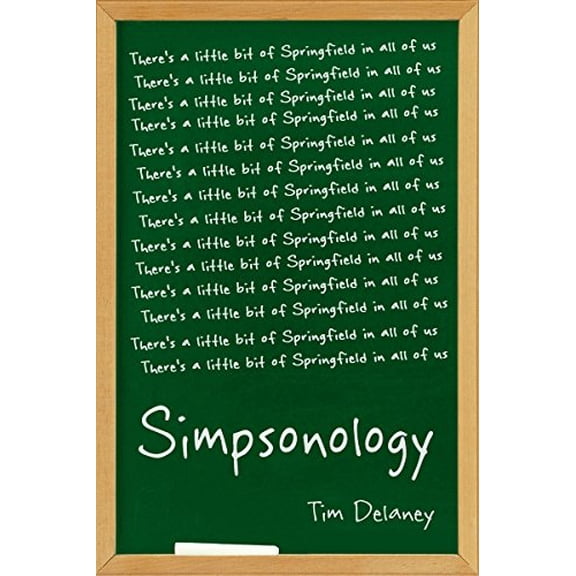 Pre-Owned Simpsonology: There's a Little Bit of Springfield in All of Us (Paperback) 1591025591 9781591025597