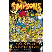 MATT GROENING Simpsons Comics Simpsons Comics Colossal Compendium Volume 6, (Paperback)