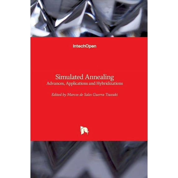 Simulated Annealing: Advances, Applications and Hybridizations (Hardcover)