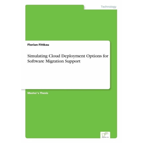 Simulating Cloud Deployment Options for Software Migration Support, (Paperback)