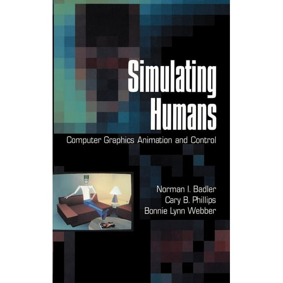 Simulating Humans: Computer Graphics Animation and Control, (Hardcover)
