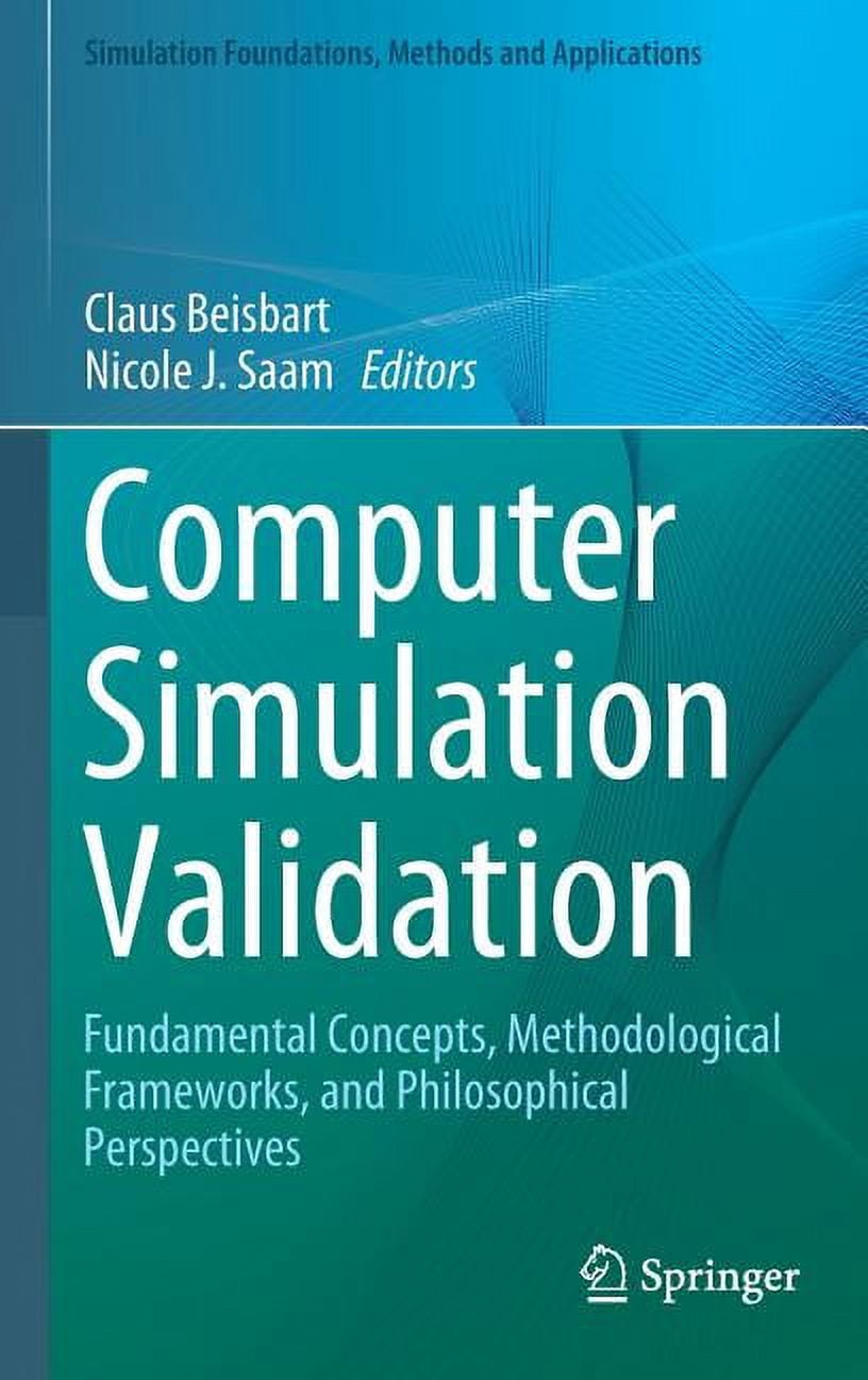 Simulation Foundation Session Simulation Foundations, Methods and Appl Computer Simulation Validation ...