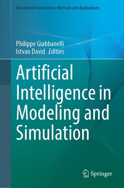 Simulation Foundation Session Simulation Foundations, Methods and Appl Artificial Intelligence in ...