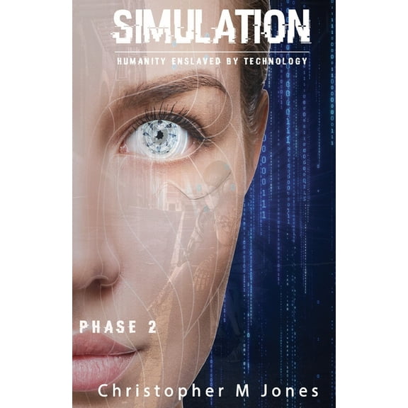 Simulation: Humanity Inslaved by Technology (Paperback)