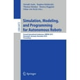 thumbnail image 1 of Simulation, Modeling, and Programming for Autonomous Robots: Second International Conference, Simpar 2010, Darmstadt, Ge, (Paperback), 1 of 1