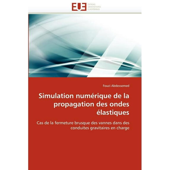 Omn.Univ.Europ.: Simulation Numérique de la Propagation Des Ondes Élastiques (Paperback)