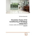 thumbnail image 1 of Simulation Study of Air Conditioning of Buildings using CFX-5 (Paperback), 1 of 1