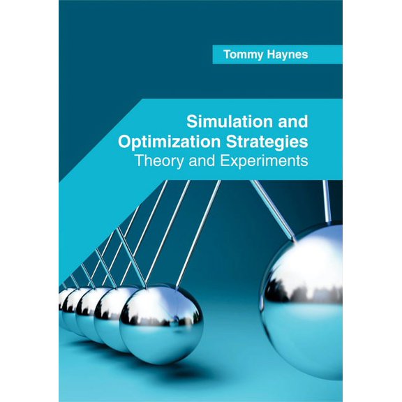 Simulation and Optimization Strategies: Theory and Experiments, (Hardcover)