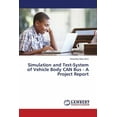 thumbnail image 1 of Simulation and Test-System of Vehicle Body CAN Bus - A Project Report (Paperback), 1 of 1