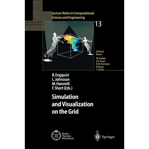 Lecture Notes in Computational Science a Simulation and Visualization on the Grid: Parallelldatorcentrum Kungl Tekniska Hgskolan Seventh Annual Conference Stock, Book 13, (Paperback)