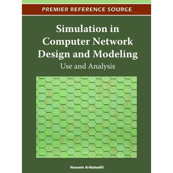 Simulation in Computer Network Design and Modeling: Use and Analysis (Hardcover)