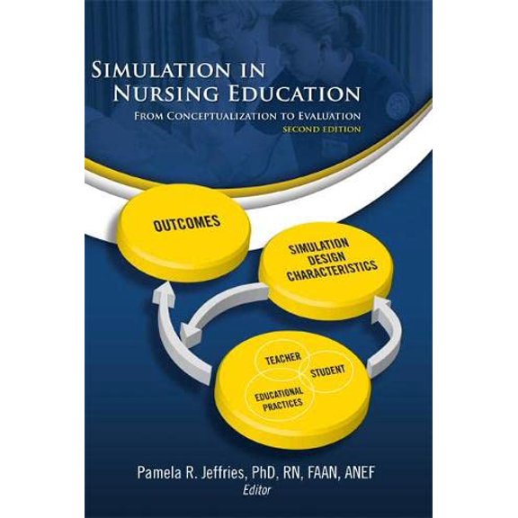 Pre-Owned Simulation in Nursing Education: From Conceptualization to Evaluation (Paperback) 1934758159 9781934758151