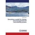 thumbnail image 1 of Simulation model for design and management of recirculating system (Paperback), 1 of 1