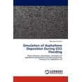 thumbnail image 1 of Simulation of Asphaltene Deposition During Co2 Flooding (Paperback), 1 of 1