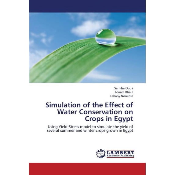 Simulation of the Effect of Water Conservation on Crops in Egypt (Paperback)