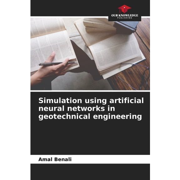 Simulation using artificial neural networks in geotechnical engineering, (Paperback)