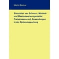 thumbnail image 1 of Simulation von Schluss-, Minimal- und Maximalwerten spezieller Preisprozesse mit Anwendungen in der Optionsbewertung, (Paperback), 1 of 1