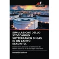 thumbnail image 1 of Simulazione Dello Stoccaggio Sotterraneo Di Gas in Un Campo Esaurito. (Paperback), 1 of 1