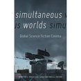 thumbnail image 1 of Pre-Owned Simultaneous Worlds: Global Science Fiction Cinema (Paperback 9780816693184) by Jennifer L Feeley, Sarah Ann Wells, 1 of 1