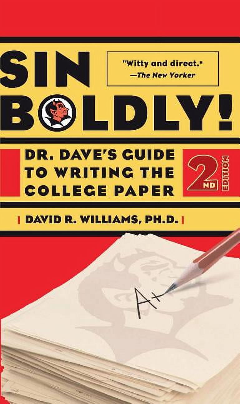 Write Boldly Example Sin Boldly!: Dr. Dave's Guide to Writing the College Paper, (Paperback ...