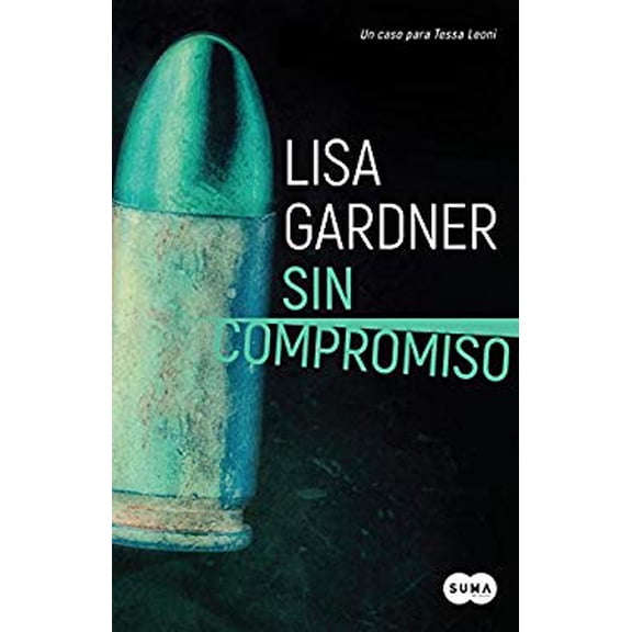 Pre-Owned Sin compromiso / Touch Go Tessa Leoni Spanish Edition Paperback Lisa Gardner