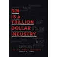thumbnail image 1 of Sin Is A Trillion Dollar Industry: Its All About Business, 1 of 1