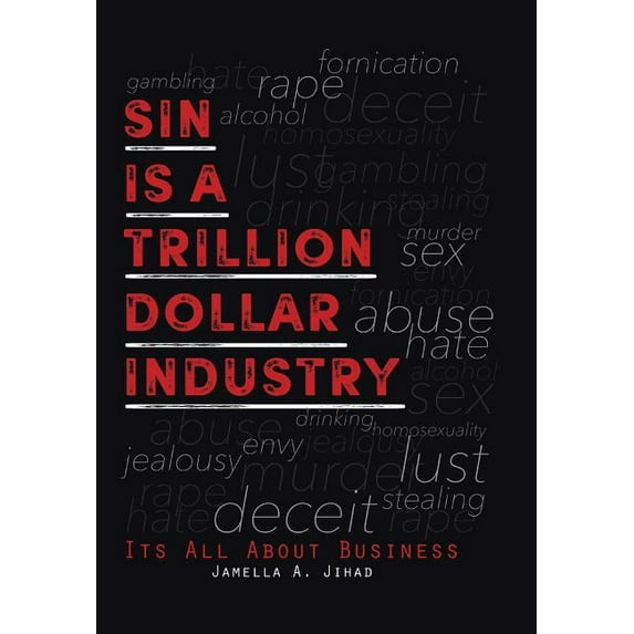 Sin Is A Trillion Dollar Industry: Its All About Business