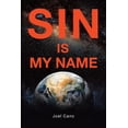 thumbnail image 1 of Sin Is My Name (Paperback), 1 of 1