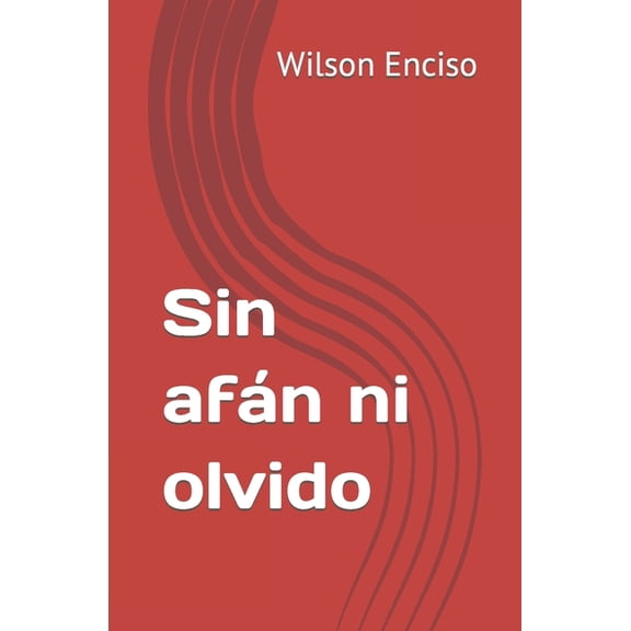 Sin afn ni olvido (Paperback)