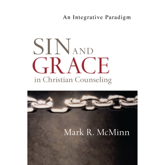 Pre-Owned Sin and Grace in Christian Counseling: An Integrative Paradigm (Paperback) 0830828516 9780830828517