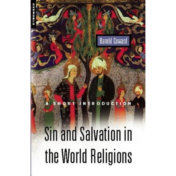 Pre-Owned Sin and Salvation in the World Religions: A Short Introduction (Paperback) 1851683194 9781851683192