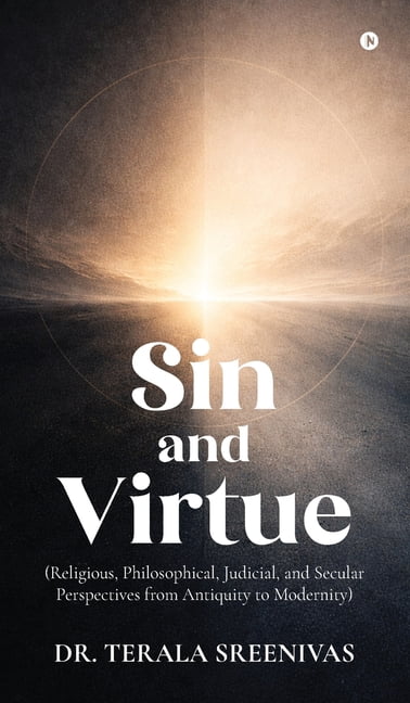 Sin and Virtue: (Religious, Philosophical, Judicial, and Secular Perspectives from Antiquity to Modernity), (Hardcover)