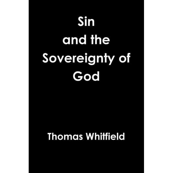 Sin & the Sovereignty of God, (Paperback)