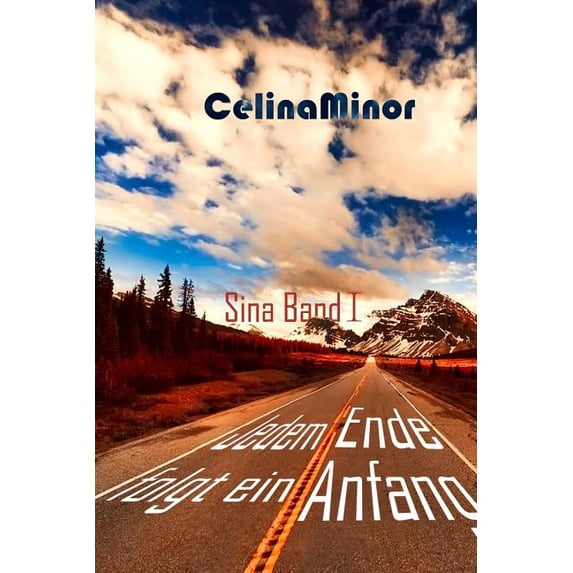 Sina Band: Jedem Ende folgt ein Anfang: Sina Band I (Paperback)